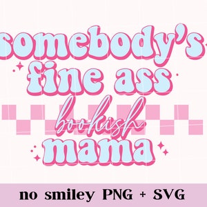 Fine Ass Bookish mamá SVG y PNG / Bookish png, amante de los libros svg, mamá vida png, libro mamá svg, lector obsceno, libros picantes svg, mamá libresca imagen 5