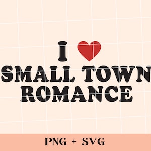 May include: Black and white text graphic with a red heart that says "I ♥ SMALL TOWN ROMANCE".