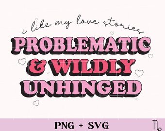 Problematische und Unhinged SVG und PNG | lustige Bücherwurm svg, dunkle Romanze svg, Smut Reader, würziges Buch svg, Feinde für Liebhaber, Romance Reader