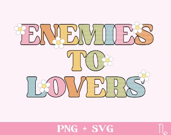 Enemies to Lovers SVG and PNG | bookish png, romance tropes reading svg, sublimation design commercial use, smut reader spicy book cut file