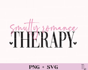 Smutty romance therapy PNG and SVG | reading smut bookish png, books are better than therapy, smutty reader svg, spicy books sublimation