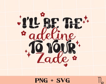 I'll be the Adeline to your Zade SVG and PNG | bookish png, Haunting Adeline, H.D. Carlton, smut reader, spicy book, cat and mouse duet
