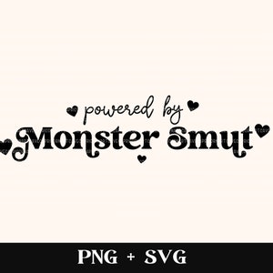 May include: Black and white graphic design with the text "powered by Monster Smut" with hearts around the text.