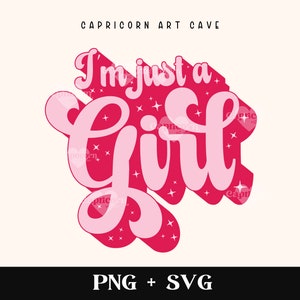 I'm just a girl SVG and PNG | trendy svg, girlhood svg, girl math svg cut file, delulu sublimation, girly svg, coquette bumper sticker decal