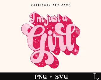 I'm just a girl SVG and PNG | trendy svg, girlhood svg, girl math svg cut file, delulu sublimation, girly svg, coquette bumper sticker decal