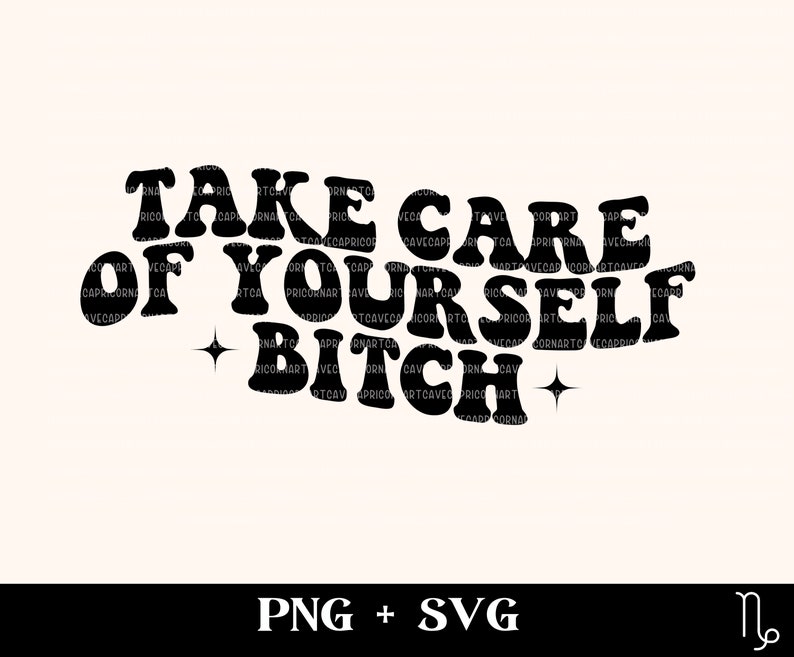 Take care of yourself bitch SVG and PNG | healing era svg, mental health svg, self care svg, self love svg, therapy svg, anxiety svg, image 4