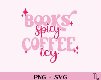 Books Spicy, Coffee Icy PNG and SVG | reading smut bookish png sublimation design, smutty reader, spicy romance readers coffee and books png