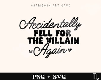 Fell for the villain SVG and PNG | Bookish svg, book boyfriend svg, book lover svg, romance svg, book addict svg smutty reader, spicy book