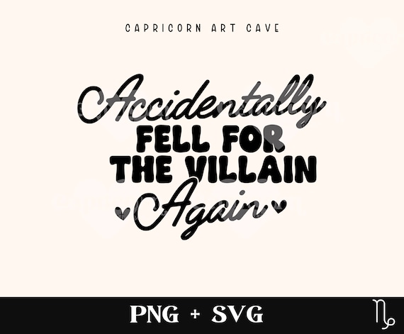 Fell for the villain SVG and PNG | Bookish svg, book boyfriend svg, book lover svg, romance svg, book addict svg smutty reader, spicy book