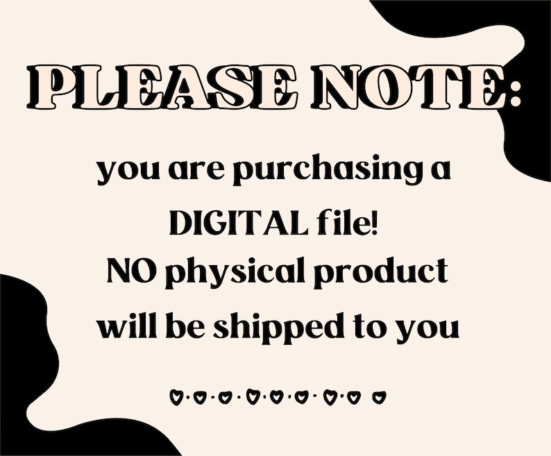 Puede incluir: Un aviso de descarga digital con texto negro sobre un fondo beige claro. El texto dice "PLEASE NOTE: you are purchasing a DIGITAL file! NO physical product will be shipped to you".