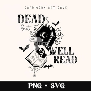 Dead But Well Read SVG and PNG | Bookish halloween svg cut file, Reader halloween svg, Bookish spooky season svg, book lover svg book addict