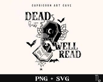 Dead But Well Read SVG and PNG | Bookish halloween svg cut file, Reader halloween svg, Bookish spooky season svg, book lover svg book addict