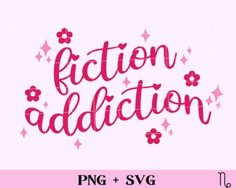 Fiction Addiction SVG and PNG | funny bookish png, sublimation design for commercial use, book lover png, book addict, smutty reader svg