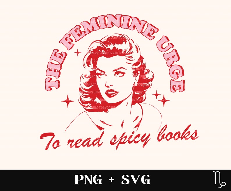 Funny Spicy book SVG and PNG | retro bookish svg, smut reader, the feminine urge svg, romance reader, fictional men svg, book boyfriend svg image 1