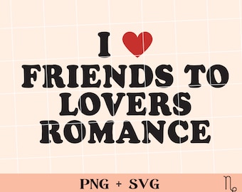 I heart friends to lovers Romance SVG and PNG | bookish png, romance tropes reader, sublimation commercial use, smut reader svg spicy book