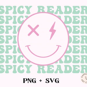 Spicy Reader PNG and SVG | Transparent smiley face sublimation design, smutty romance reader, book lover png for commercial use, Bookish Png