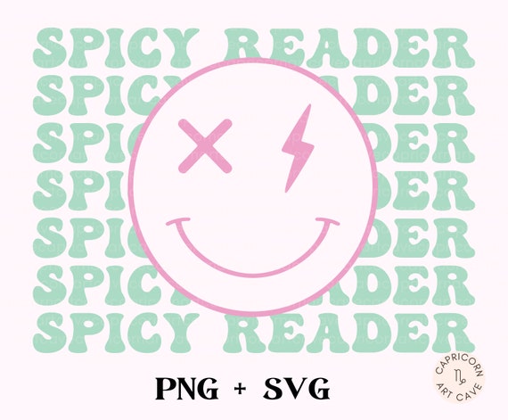 Spicy Reader PNG and SVG | Transparent smiley face sublimation design, smutty romance reader, book lover png for commercial use, Bookish Png