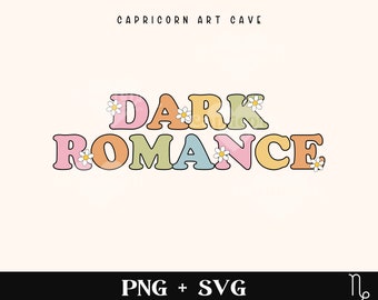 Dark Romance SVG and PNG | bookish svg, romance tropes svg, smut reader svg, spicy book cut file, smutty books svg, book lover svg, reader