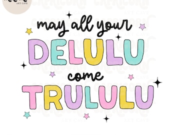 Que todo o seu delulu venha trululu PNG | png delirante da moda, png estético y2k, png de saúde mental, png manifesto, png de afirmação positiva