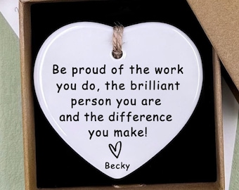 Wees trots op het werk dat je doet, bedankje, afscheidscadeau, nieuwe baan cadeau, cadeau collega, kerstmis, geheime kerstman, keramisch ornament, minibord