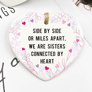 Gifts For Sister, Soul Sister, Side By Side Or Miles Apart We Are Sisters Connected By Heart, Ceramic Plaque Sister Gift, Birthday Gift