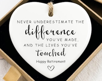 Never Underestimate the Difference You Made and the Lives You Touched, Personalized Retirement Gift, Appreciation, Employee,Ceramic Ornament