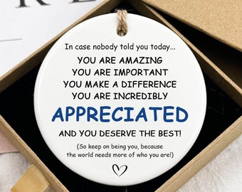 You Are Incredibly Appreciated, Affirmations Sign, In Case No One Told You Today, Office Gift, Appreciation Gift,Thank You Gift,Ceramic Sign