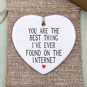 Eres lo mejor que he encontrado en Internet, regalo de San Valentín para mi novio, regalo divertido para él, regalo de aniversario para mi esposo