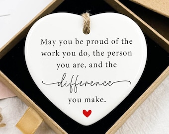 May You Be Proud of the Work You Do, Thank You Gift, Retirement Gift, Ceramic Heart, Gift For Colleague, Gift for Team And Employees