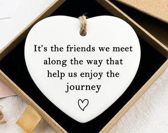 Friends We Meet Along the Way, Firm Friendship, Ceramic Gift, Heart Plaque/Sign, Gift for Friend, Friendship Gift