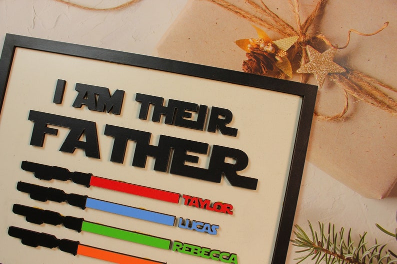 I Am Their Father Sign, Personalized Gift for Dad, Custom Lightsaber