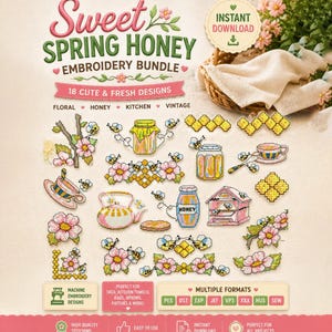 May include: A digital embroidery design bundle titled Sweet Spring Honey featuring 18 cross-stitch style patterns including bees, honey jars, beehives, teacups, and pink flowers. The collection includes multiple file formats for machine embroidery.