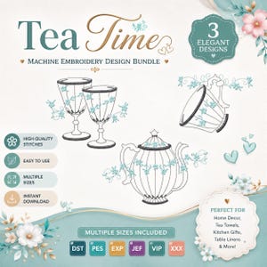 May include: A machine embroidery design bundle titled Tea Time featuring three elegant designs: two stemmed glasses, a tilted teacup, and a teapot, all decorated with light blue floral accents. The digital file includes multiple formats.