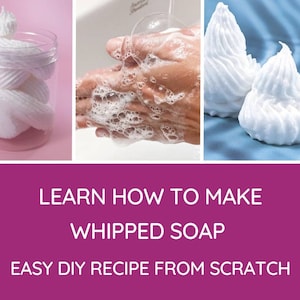 May include: Learn how to make whipped soap with this easy DIY recipe from scratch. The image shows a jar of whipped soap, a hand washing with the soap, and two mounds of whipped soap on a blue surface.