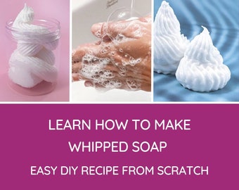 DIY from scratch Whipped Soap Recipe / easy for Beginners / Step-by-step PDF e-book