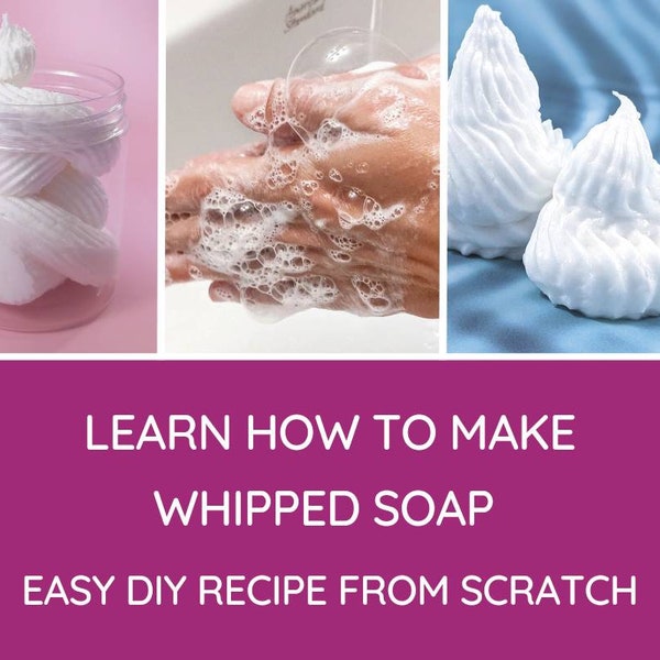 DIY from scratch Whipped Soap Recipe / easy for Beginners / Step-by-step PDF e-book