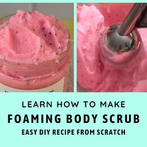 DIY Emulsified Foaming Body Scrub Recipe / Make your own from scratch / Easy for Beginners / Step-by-step PDF e-book /