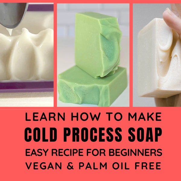 DIY Cold Process Soap Recipe from scratch / Vegan / Natural / Palm Oil Free / Easy Tutorial for Beginners / Step by Step PDF e-book