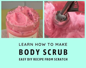 DIY Emulsified Foaming Body Scrub Recipe / Make your own from scratch / Easy for Beginners / Step-by-step PDF e-book /