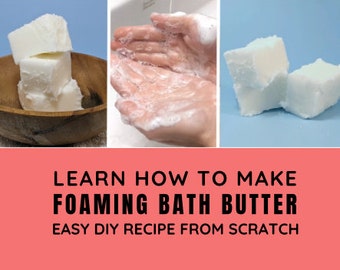 DIY Foaming Bath Butter Base Recipe from Scratch / Make your own Stephenson Dupe / Easy for Beginners / Step-by-step PDF e-book