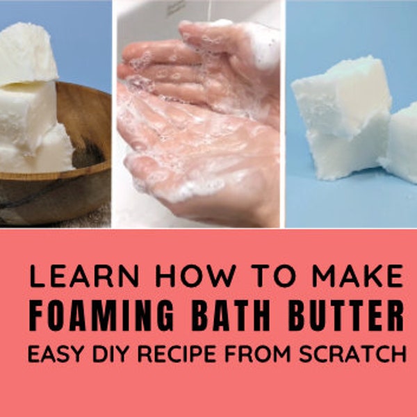 DIY Foaming Bath Butter Base Recipe from Scratch / Make your own Stephenson Dupe / Easy for Beginners / Step-by-step PDF e-book