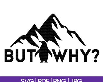 But Why? Nihilist Penguin SVG: Vectoral Design (Instant Download)