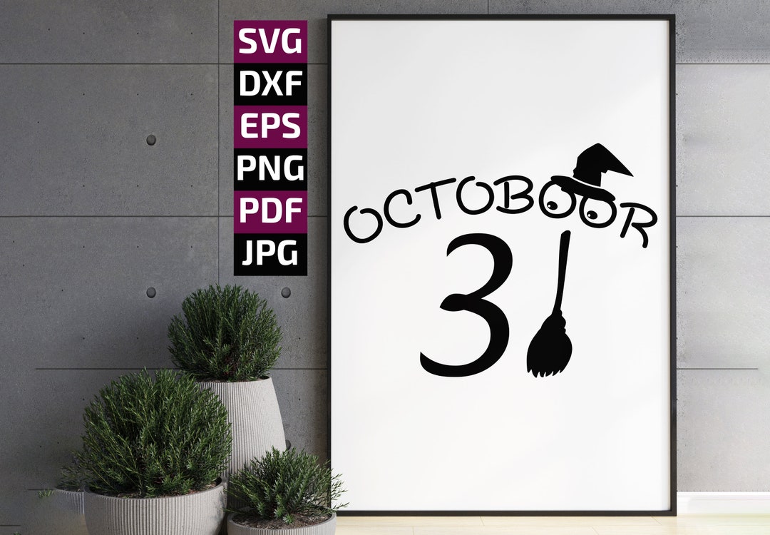 October 31 SVG Printable File Halloween Print Octoboor 31 SVG ...