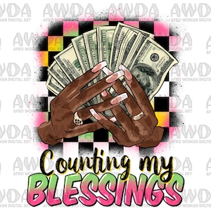 Counting my blessings hands holding money png sublimation design download, afro woman hand png, holding money cash png, sublimate download