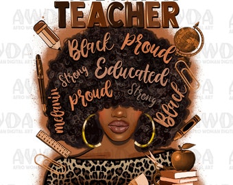 May include: Digital illustration of a Black woman with an afro hairstyle. The woman is wearing a leopard print shirt and large gold hoop earrings. The background is white with brown text that reads "Melanin Teacher", "Black Proud", "Strong Educated", "Proud", "Strong", and "Black".