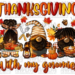 Thanksgiving with my gnomies png sublimation design,Thanksgiving png,Afro gnomes Thanksgiving png,Afro gnomes png,sublimate designs download