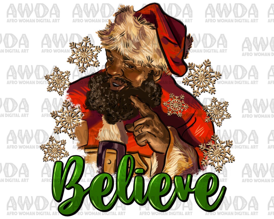 Believe Black Santa Png Sublimation Design, Christmas Santa Png, Afro ...