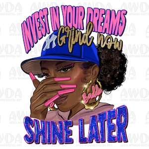 Invest in your dreams black woman png sublimation design download, afro woman png, black queen png, black woman png, sublimate download