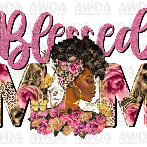 Blessed mom afro woman png sublimation design download, black woman png, Christian png, afro png, floral mom png, sublimate designs download