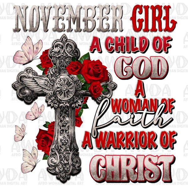 November girl Christian png sublimation design download, cross with roses png, Christian png, November birthday girl png, sublimate download